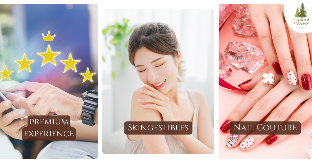 ประสบการณ์สุดพรีเมียม, กินเพื่อผิวสวยจากภายใน, Nail Couture