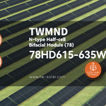 แผงโซล่าเซลล์ (Solar Panel) โมโน Half Cell ยี่ห้อ TW Solar 625W ชนิด N-Type (TWMND78HD625W)